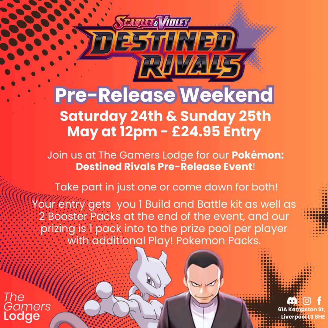 25/05/25 TICKET - Pokémon Trading Card Game: Official Pokémon Pre Release 4 - Destined Rivals